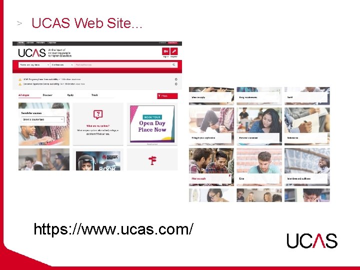 UCAS Web Site… https: //www. ucas. com/ 