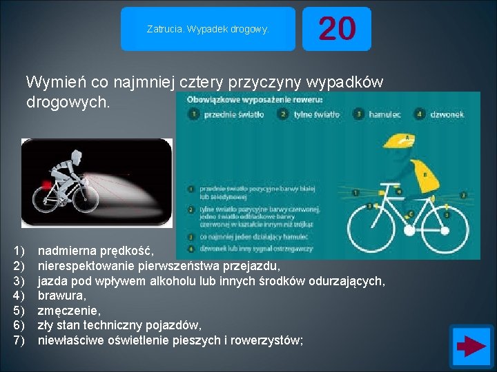 Zatrucia. Wypadek drogowy. Wymień co najmniej cztery przyczyny wypadków drogowych. 1) 2) 3) 4)