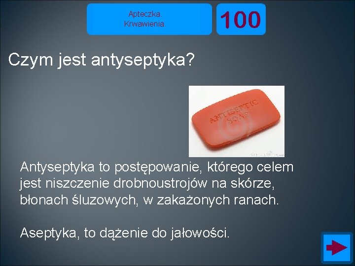 Apteczka. Krwawienia. Czym jest antyseptyka? Antyseptyka to postępowanie, którego celem jest niszczenie drobnoustrojów na