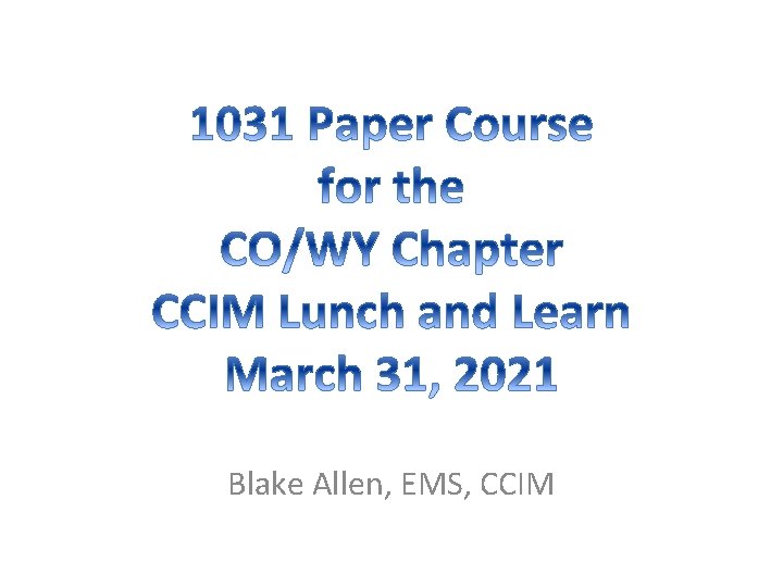 Blake Allen, EMS, CCIM 