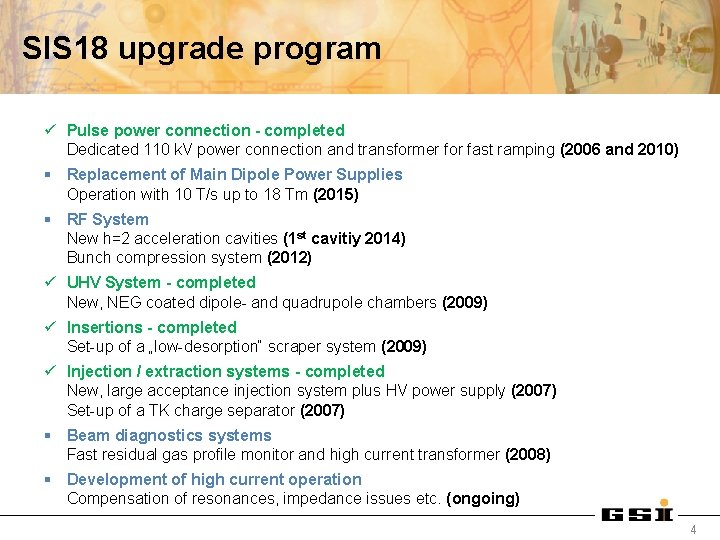 SIS 18 upgrade program ü Pulse power connection - completed Dedicated 110 k. V