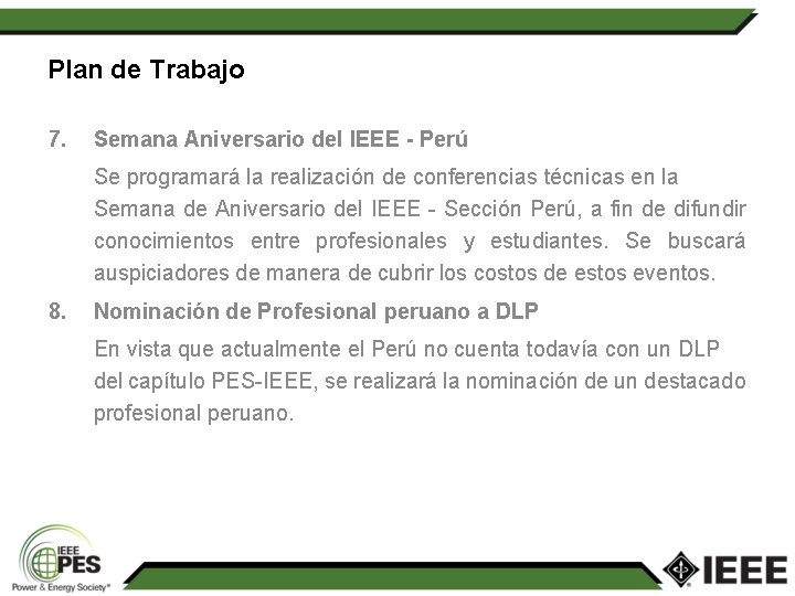 Plan de Trabajo 7. Semana Aniversario del IEEE - Perú Se programará la realización