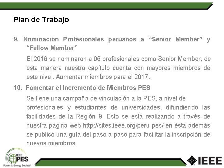 Plan de Trabajo 9. Nominación Profesionales peruanos a “Senior Member” y “Fellow Member” El