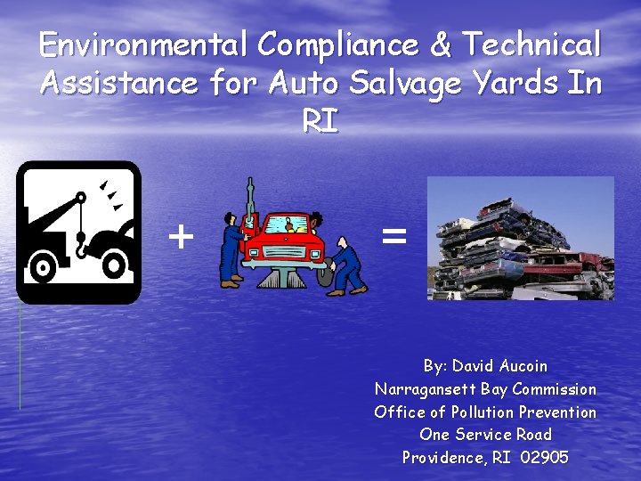 Environmental Compliance Technical Assistance for Auto Salvage Yards