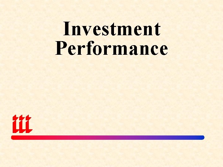 Investment Performance 