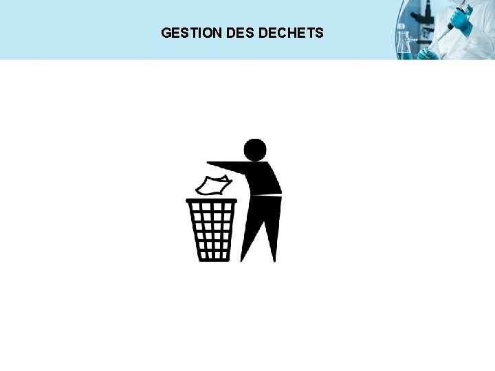 GESTION DES DECHETS 