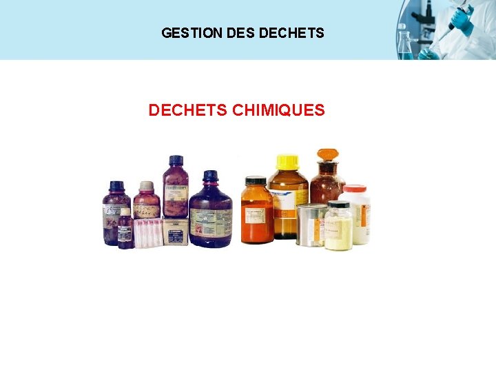 GESTION DES DECHETS CHIMIQUES 