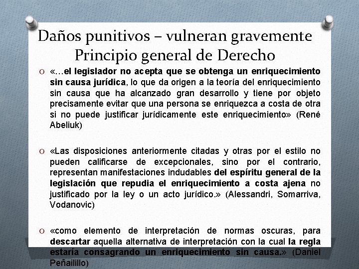 Daños punitivos – vulneran gravemente Principio general de Derecho O «…el legislador no acepta