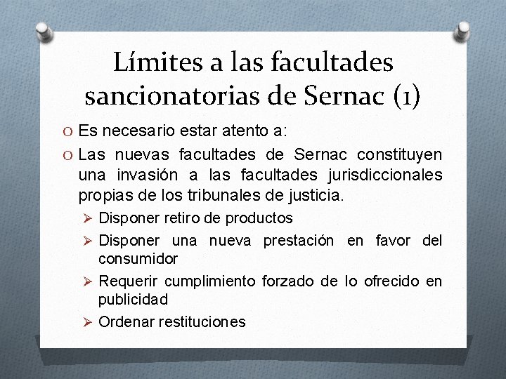 Límites a las facultades sancionatorias de Sernac (1) O Es necesario estar atento a: