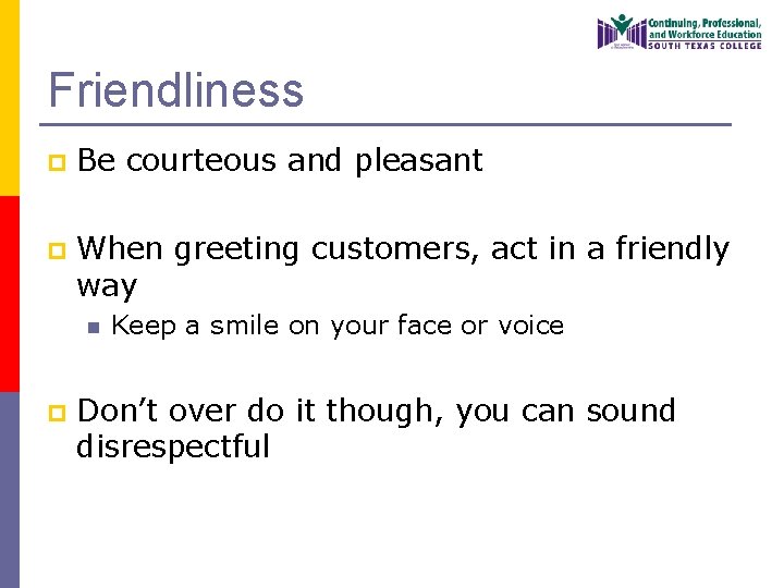 Friendliness Statements Customer Service Objectives p Learn what customer service