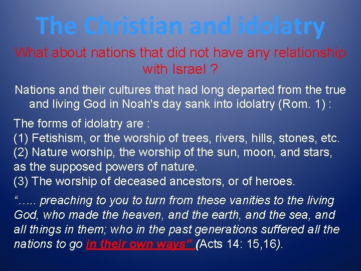 The Christian and idolatry What about nations that did not have any relationship with