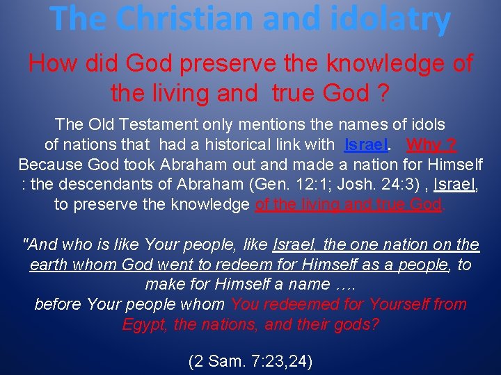 The Christian and idolatry How did God preserve the knowledge of the living and