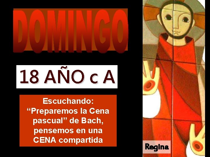 18 AÑO c A Escuchando: “Preparemos la Cena pascual” de Bach, pensemos en una