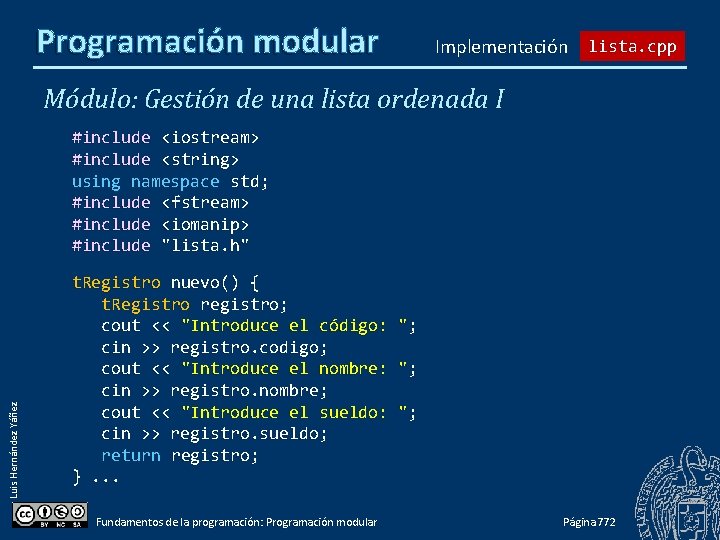 Programación modular Implementación lista. cpp Módulo: Gestión de una lista ordenada I Luis Hernández