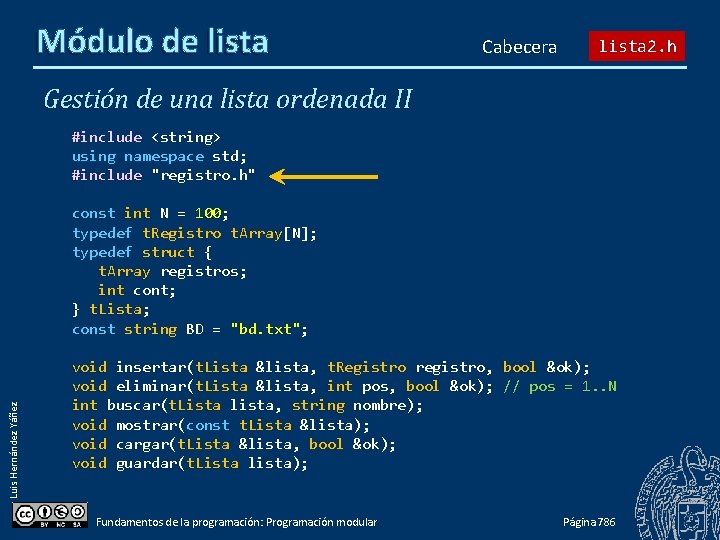 Módulo de lista Cabecera lista 2. h Gestión de una lista ordenada II #include