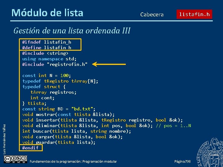 Módulo de lista Cabecera listafin. h Gestión de una lista ordenada III Luis Hernández