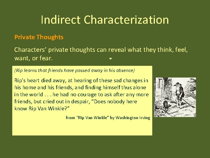 Indirect Characterization Private Thoughts Characters’ private thoughts can reveal what they think, feel, want,