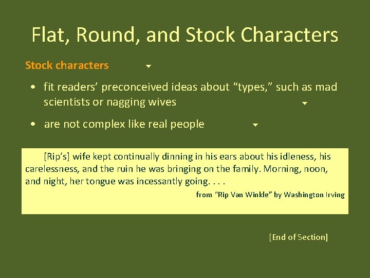 Flat, Round, and Stock Characters Stock characters • fit readers’ preconceived ideas about “types,