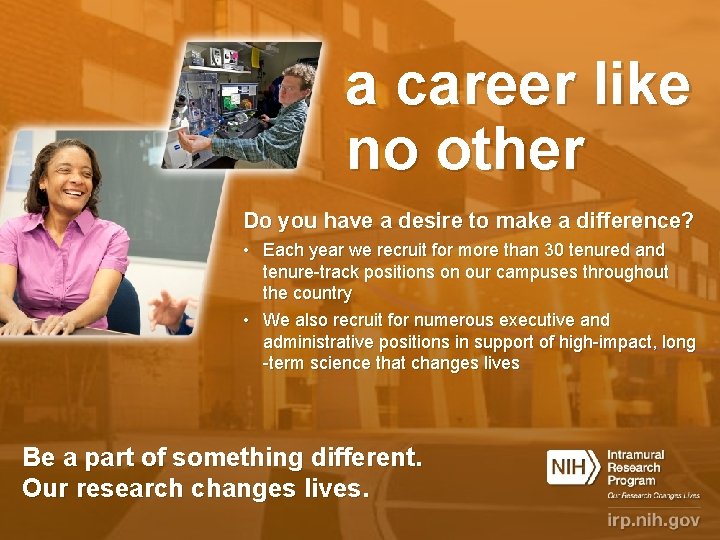 a career like no other Do you have a desire to make a difference?