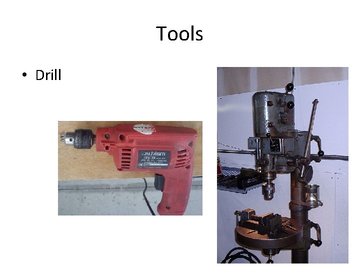 Tools • Drill 