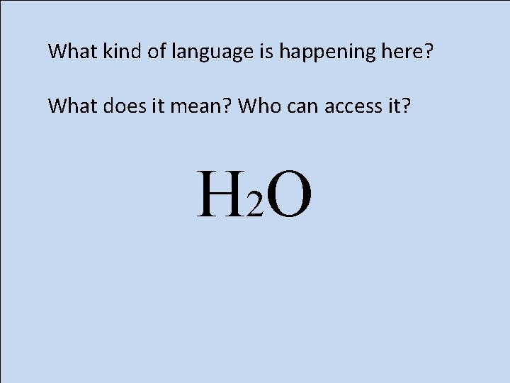 What kind of language is happening here? What does it mean? Who can access