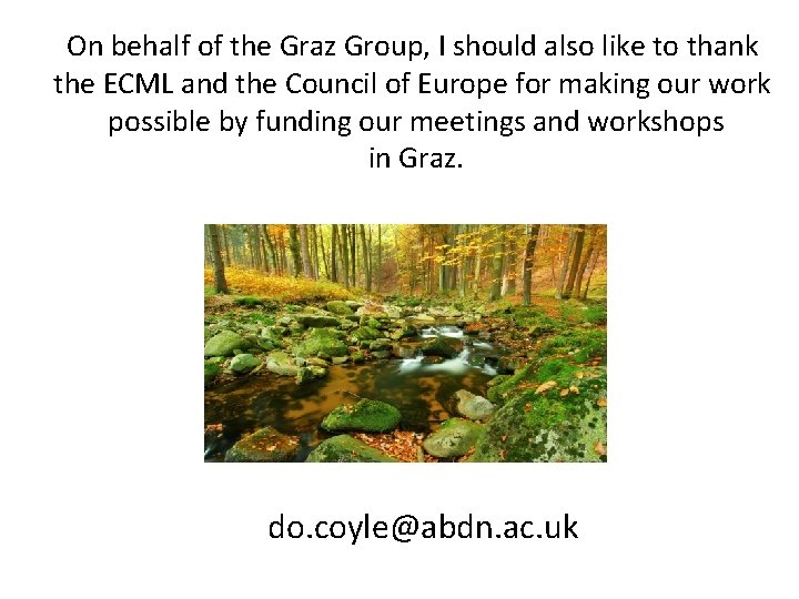 On behalf of the Graz Group, I should also like to thank the ECML