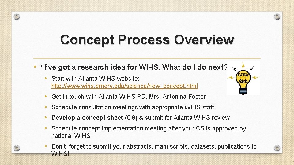 Concept Process Overview • “I’ve got a research idea for WIHS. What do I
