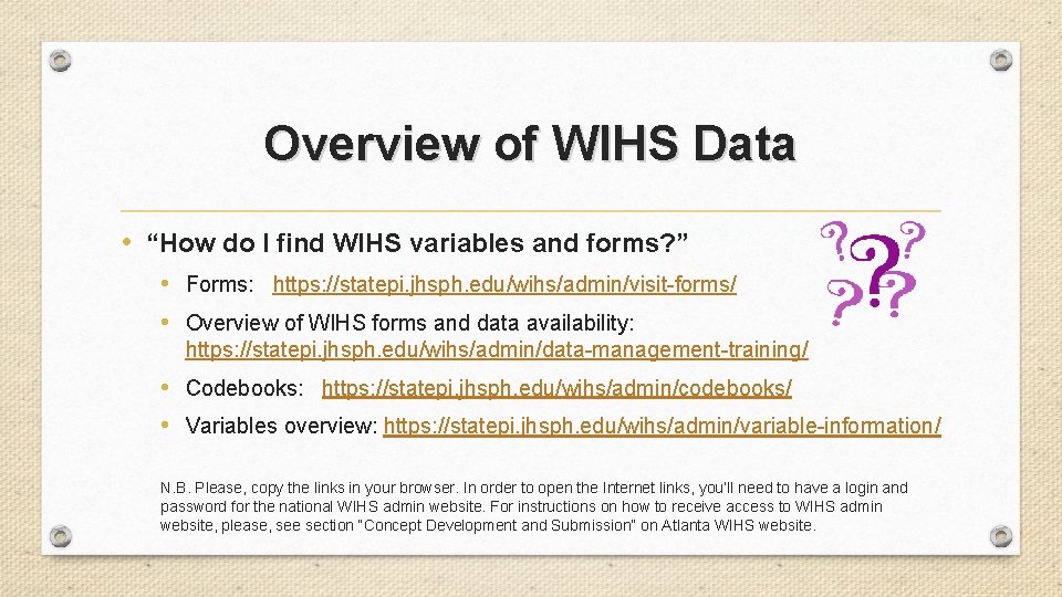 Overview of WIHS Data • “How do I find WIHS variables and forms? ”