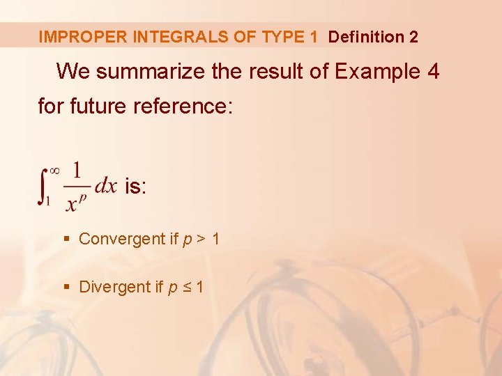 IMPROPER INTEGRALS OF TYPE 1 Definition 2 We summarize the result of Example 4