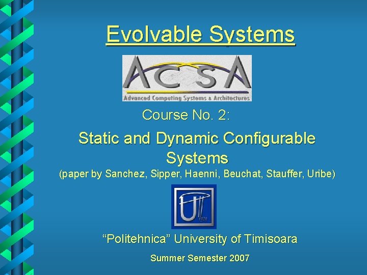 Evolvable Systems Course No. 2: Static and Dynamic Configurable Systems (paper by Sanchez, Sipper,
