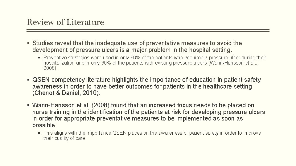 Review of Literature § Studies reveal that the inadequate use of preventative measures to