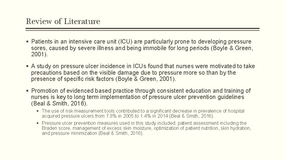 Review of Literature § Patients in an intensive care unit (ICU) are particularly prone