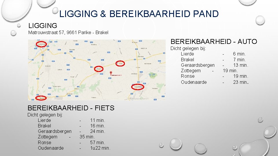 LIGGING & BEREIKBAARHEID PAND LIGGING Matrouwstraat 57, 9661 Parike - Brakel BEREIKBAARHEID - AUTO