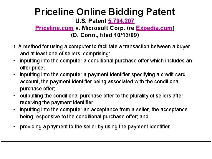 Priceline Online Bidding Patent U. S. Patent 5, 794, 207 Priceline. com v. Microsoft