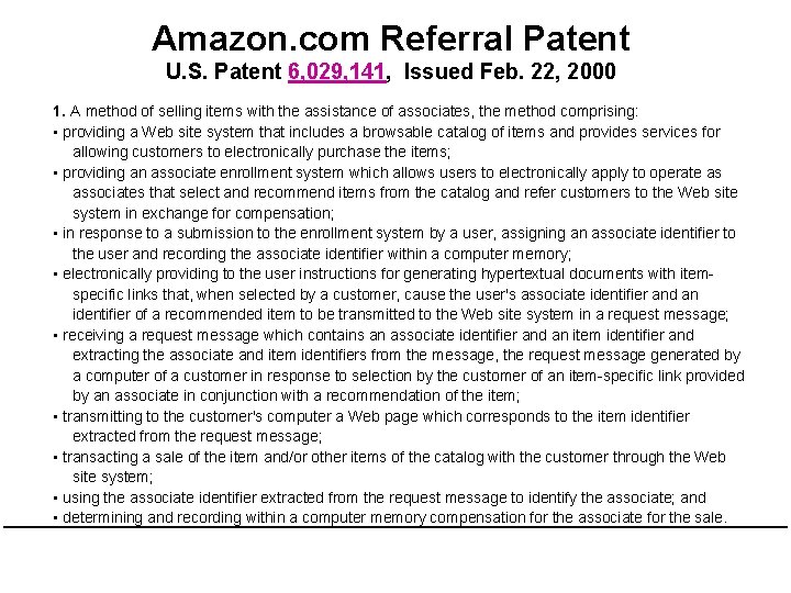 Amazon. com Referral Patent U. S. Patent 6, 029, 141, Issued Feb. 22, 2000