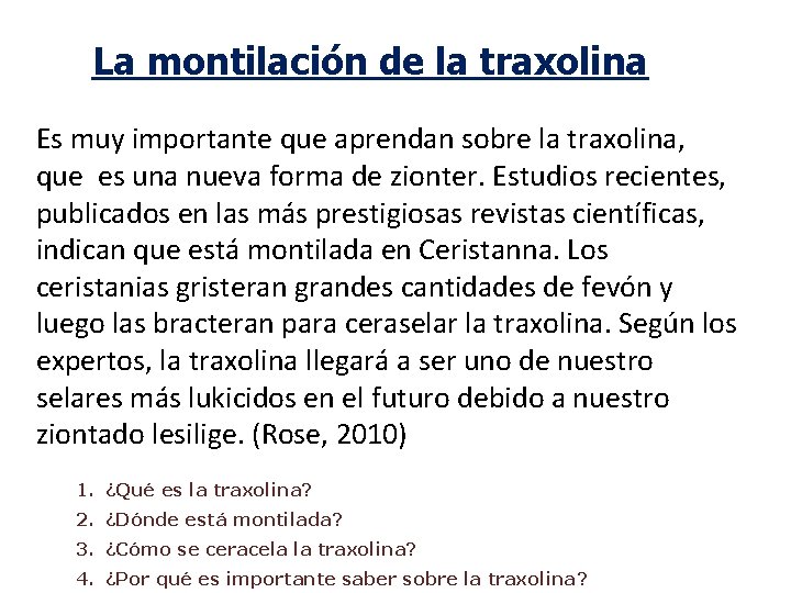 La montilación de la traxolina Es muy importante que aprendan sobre la traxolina, que