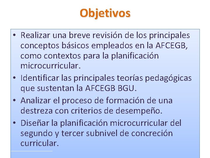 Objetivos • Realizar una breve revisión de los principales conceptos básicos empleados en la