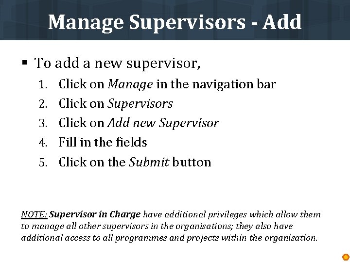 Manage Supervisors - Add § To add a new supervisor, 1. Click on Manage