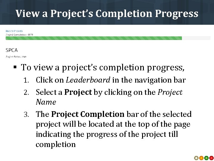 View a Project’s Completion Progress § To view a project’s completion progress, 1. Click