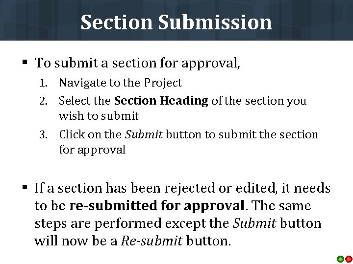 Section Submission § To submit a section for approval, 1. Navigate to the Project