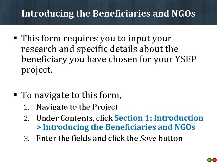 Introducing the Beneficiaries and NGOs § This form requires you to input your research