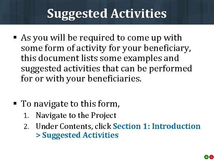 Suggested Activities § As you will be required to come up with some form