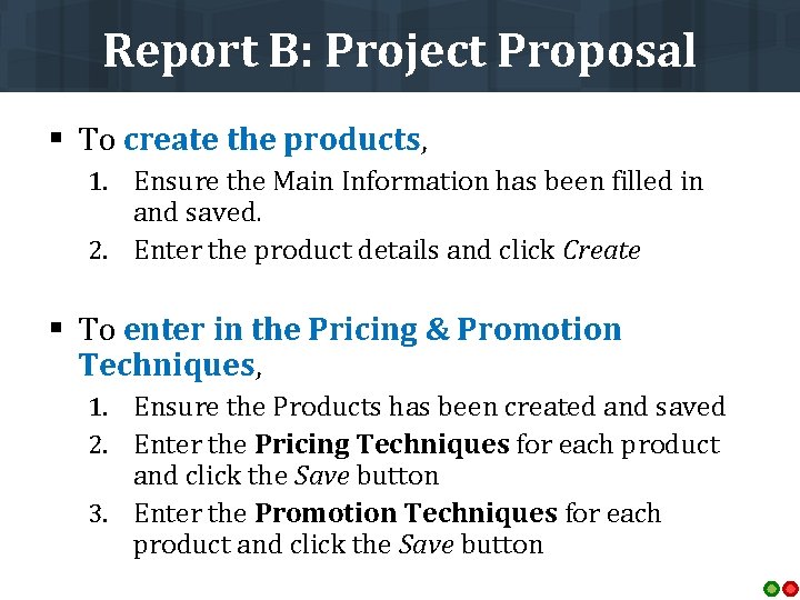 Report B: Project Proposal § To create the products, 1. Ensure the Main Information