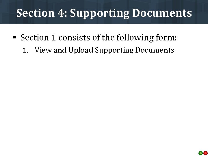 Section 4: Supporting Documents § Section 1 consists of the following form: 1. View
