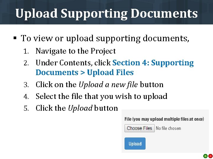 Upload Supporting Documents § To view or upload supporting documents, 1. Navigate to the