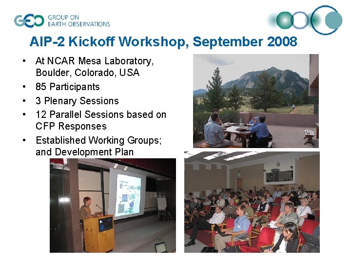 AIP-2 Kickoff Workshop, September 2008 • At NCAR Mesa Laboratory, Boulder, Colorado, USA •
