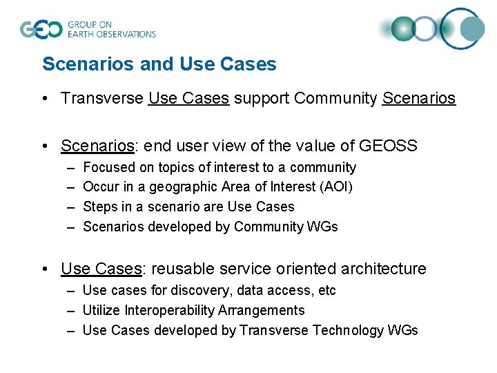 Scenarios and Use Cases • Transverse Use Cases support Community Scenarios • Scenarios: end