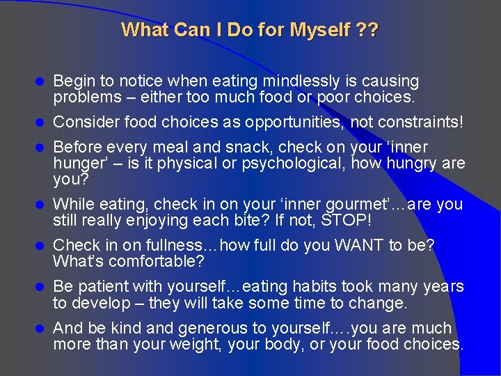 What Can I Do for Myself ? ? l l l l Begin to What Can I Do for Myself ? ? l l l l Begin to