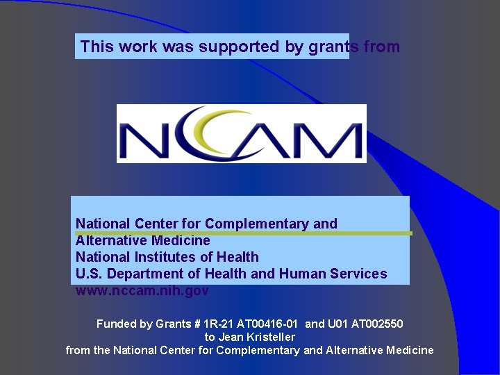 This work was supported by grants from National Center for Complementary and Alternative Medicine This work was supported by grants from National Center for Complementary and Alternative Medicine