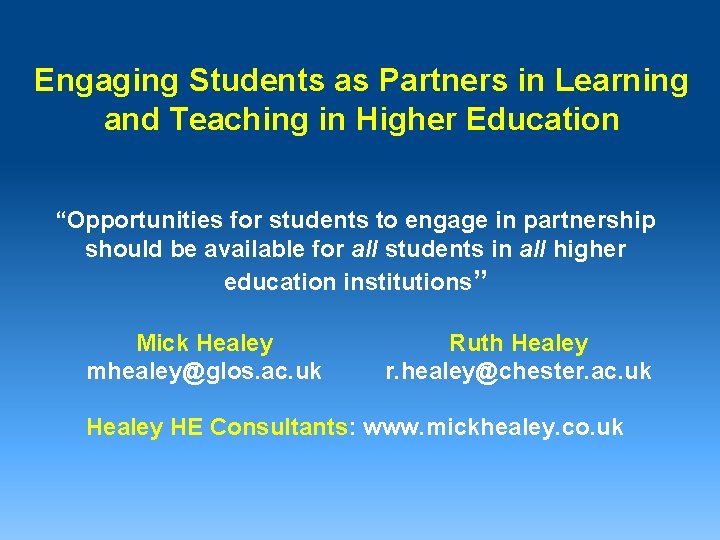 Engaging Students as Partners in Learning and Teaching in Higher Education “Opportunities for students